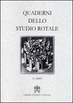 Quaderni dello studio rotale. Vol. 19