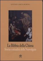 La Bibbia della Chiesa. Storia e attualità della Neovulgata