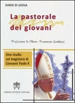 La pastorale dei giovani. Uno studio sul magistero di Giovanni Paolo II