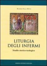 Liturgia degli infermi. Studio storico-teologico