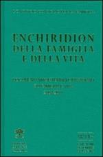 Enchiridion della famiglia e della vita. Documenti magisteriali e pastorali su famiglia e vita 2004-2011