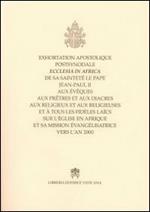 Exortation apostolique postsynodale ecclesia in Africa de sa sainteté le pape Jaen-Paul II aux évêques aux prêtres et aux diacres...