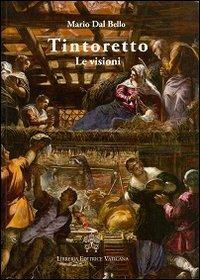 Tintoretto. Le visioni - Mario Dal Bello - copertina