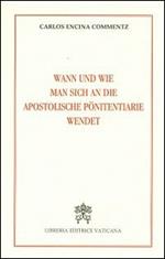 Wann und wie man sich an die Apostoliche Pönitentiarie wendet