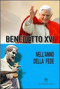 Nell'anno della fede - Benedetto XVI (Joseph Ratzinger) - copertina