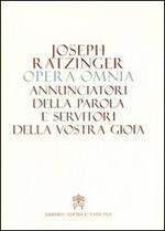 Opera omnia di Joseph Ratzinger. Vol. 12: Annunciatori della Parola e servitori della vostra gioia.