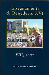 Insegnamenti di Benedetto XVI (2012). Vol. 8 - Benedetto XVI (Joseph Ratzinger) - copertina