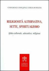 Religiosità alternativa, sette, spiritualismo. Sfida culturale, educativa, religiosa - copertina