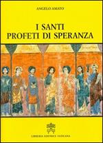 I santi profeti di speranza