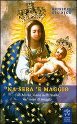 'Na sera 'e maggio. Con Maria, mano nella mano, nel mese di maggio