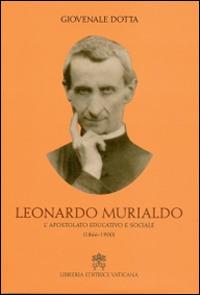 Leonardo Murialdo. L'apostolato educativo e sociale (1866-1900) - Giovenale Dotta - copertina