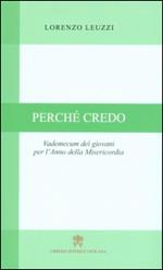 Perché credo. Vademecum dei giovani per l'Anno della Misericordia