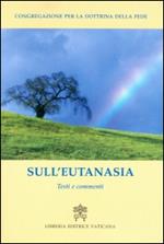 Sull'eutanasia. Testi e commenti