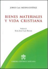 Bienes materiales y vida cristiana - Jorge Medina Estevez - copertina