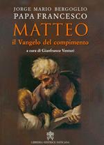 Matteo. Il Vangelo del compimento