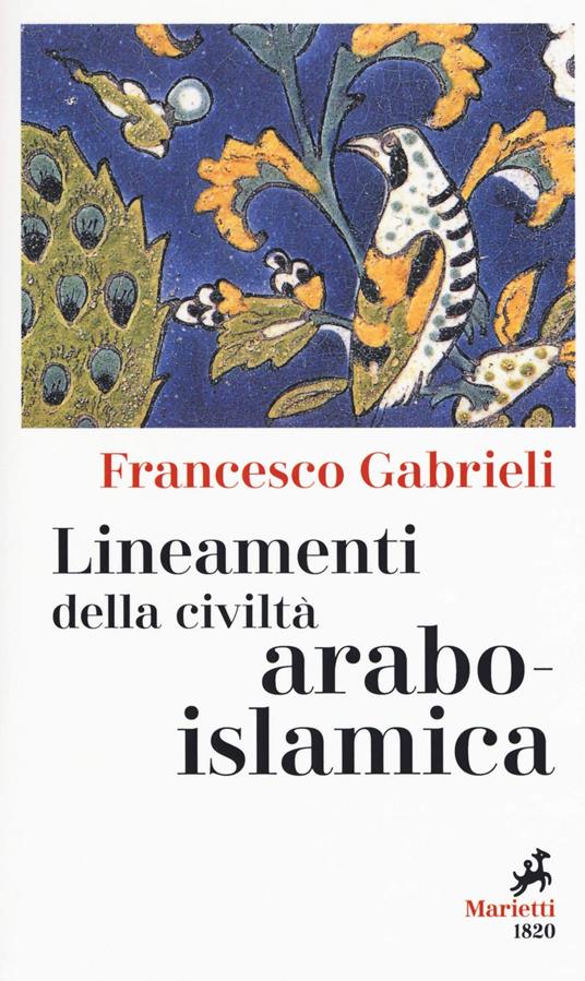 Lineamenti della civiltà arabo-islamica - Francesco Gabrieli - copertina