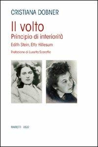 Il volto. Principio di interiorità. Edhit Stein, Hetty Hillesum - Cristiana Dobner - copertina