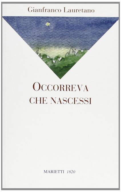 Occorreva che nascessi - Gianfranco Lauretano - copertina