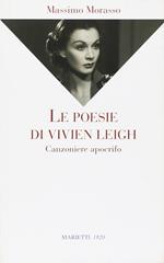 Le poesie di Vivien Leigh. Canzoniere apocrifo