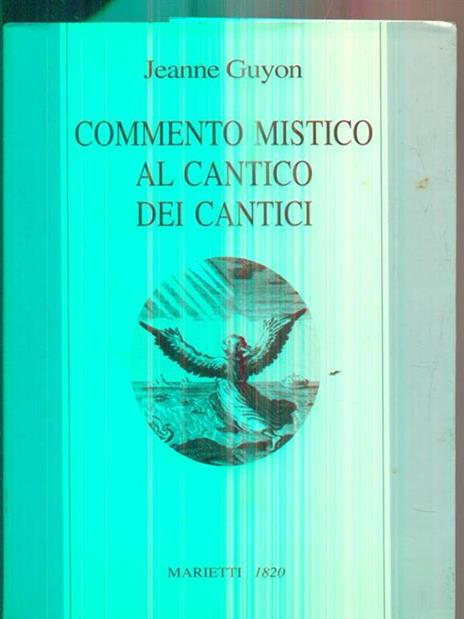 Commento mistico al Cantico dei cantici - Jeanne Guyon - 3