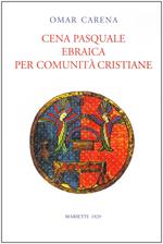 Cena pasquale ebraica per comunità cristiane