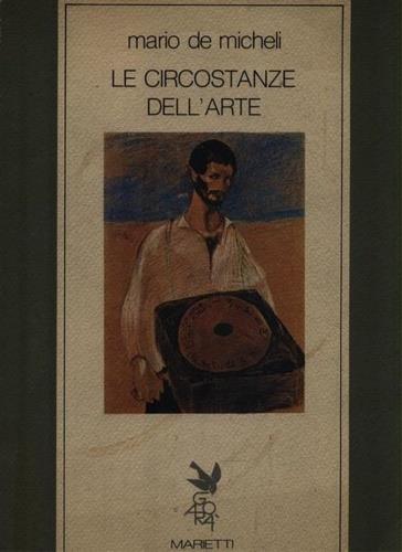 Le circostanze dell'arte - Mario De Micheli - copertina