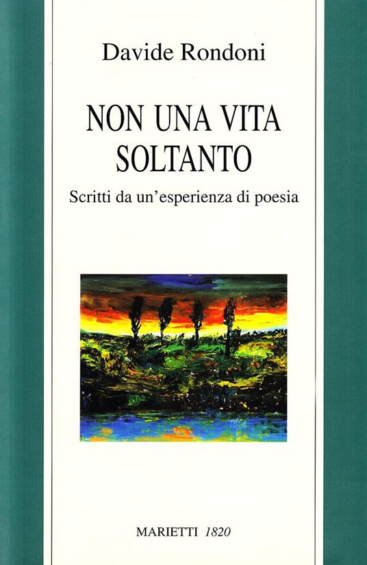 Non una vita soltanto. Scritti da un'esperienza di poesia - Davide Rondoni - copertina