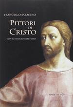 Pittori di Cristo. Studi di cristologia figurativa