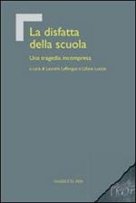 La disfatta della scuola. Una tragedia incompresa