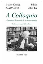 A colloquio. Frammenti di memoria di un grande saggio