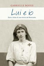 Lui e io. Diario intimo di una mistica del Novecento