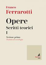 Opere. Scritti teorici. Vol. 1/1: Opere. Scritti teorici