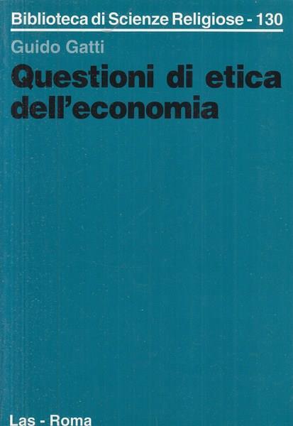 Questioni di etica dell'economia - Guido Gatti - copertina