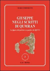 Giuseppe negli scritti di Qumran. La figura del patriarca a partire da 4Q3721 - Marco Rossetti - copertina