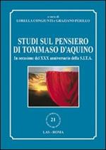 Studi sul pensiero di Tommaso d'Aquino. In occasione del XXX anniversario della S.I.T.A.