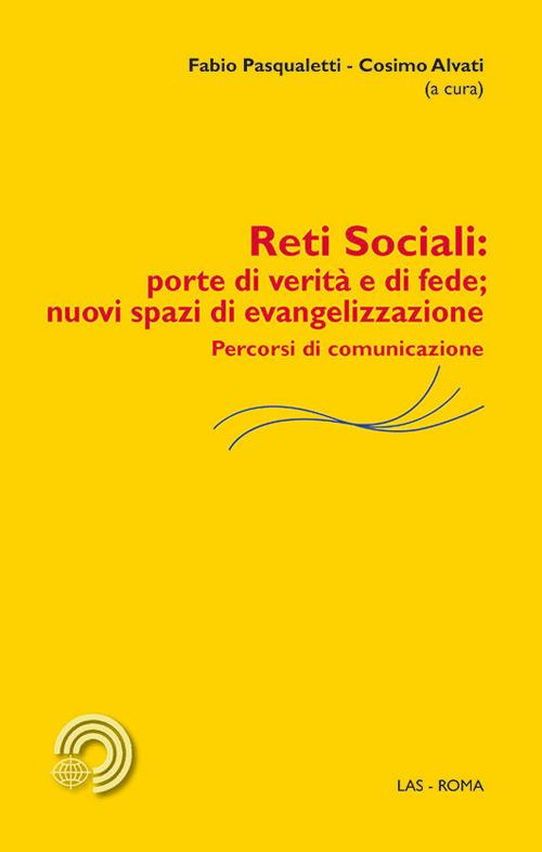 Reti sociali: porte di verità e di fede; nuovi spazi di evangelizzazione. Percorsi di comunicazione - copertina