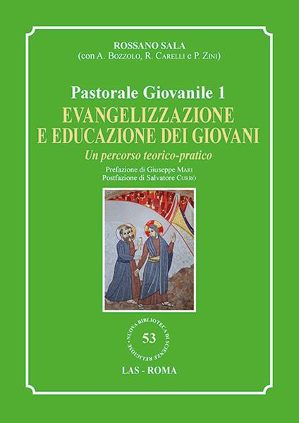 Evangelizzazione e educazione dei giovani. Un percorso teorico-pratico. Pastorale giovanile. Vol. 1 - Rossano Sala - copertina