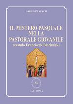 Il mistero pasquale nella Pastorale giovanile secondo Franciszek Blachnicki