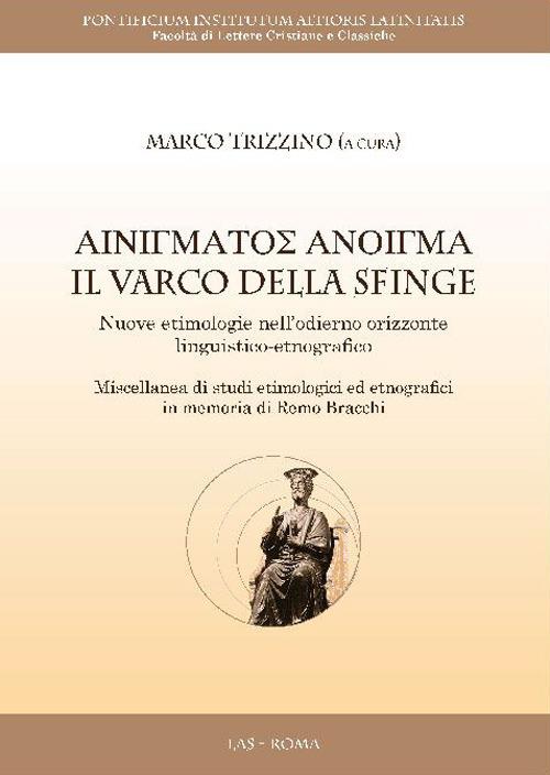 Il varco della sfinge. Nuove etimologie nell'odierno orizzonte linguistico-etnografico - copertina