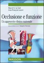 Occlusione e funzione. Un approccio clinico razionale