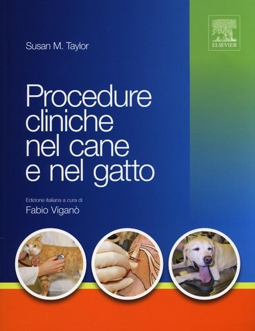 Procedure cliniche nel cane e nel gatto - Susan M. Taylor - copertina