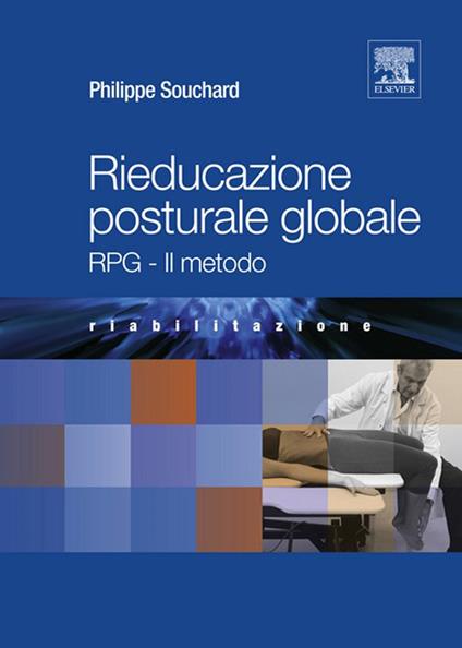 Rieducazione posturale globale. RPG. Il metodo - Philippe Souchard - ebook