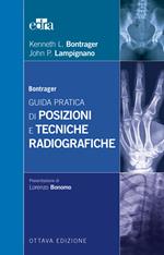 Bontrager. Guida pratica di posizioni e tecniche radiografiche