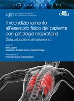 Il ricondizionamento all'esercizio fisico del paziente con patologia respiratoria. Dalla valutazione al trattamento