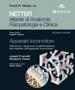 Netter. Atlante di anatomia fisiopatologia e clinica. Apparato locomotore. Vol. 3: Netter. Atlante di anatomia fisiopatologia e clinica. Apparato locomotore