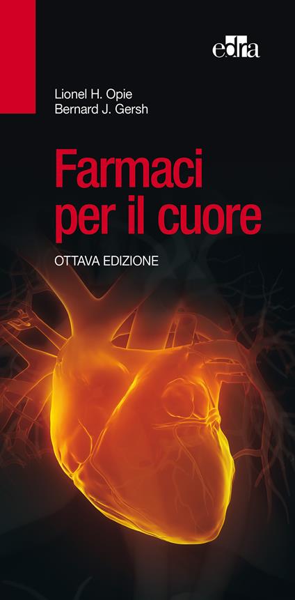 Farmaci per il cuore - Bernard J. Gersh,Lionel H. Opie - ebook