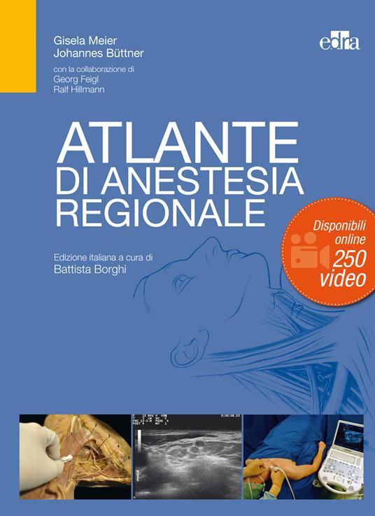 Atlante di anestesia regionale - Johannes Büttner,Gisela Meier,Battista Borghi,I. Gimigliano Rossetti - ebook