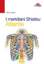 I meridiani Shiatsu. Atlante