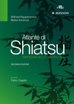 Atlante di Shiatsu. I meridiani dello shiatsu zen