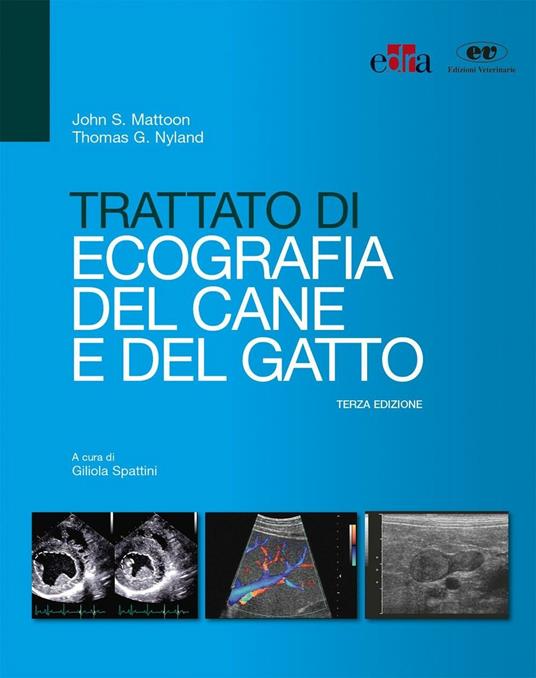 Trattato di ecografia del cane e del gatto - John S. Mattoon,Thomas G. Nyland - copertina